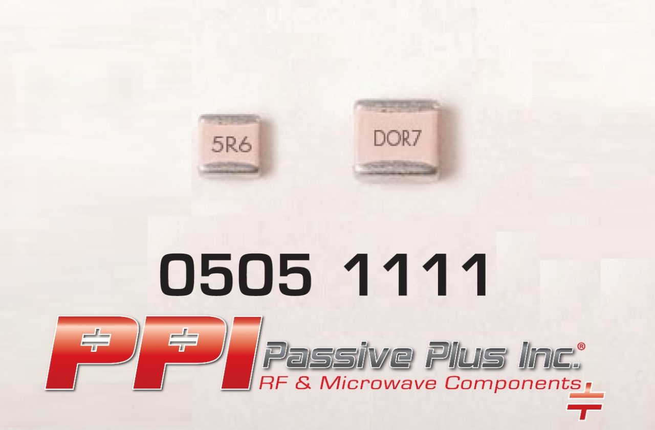 0505 & 1111 CASE SIZE HIGHQ/LOW ESR CAPACITORS 1 Microwave & RF